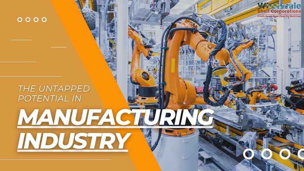 Utilizing Shelf Corporations: The Untapped Potential in the Manufacturing Industry